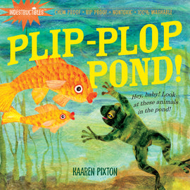 Indestructibles Books | Plip-Plop Pond!
